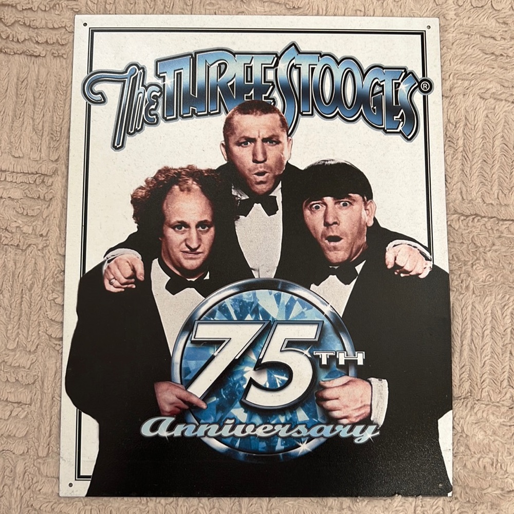 THE THREE STOOGES 75TH ANNIVERSARY METAL SIGN